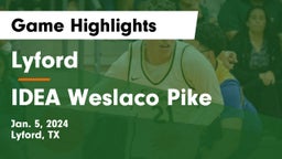 Lyford  vs IDEA Weslaco Pike Game Highlights - Jan. 5, 2024