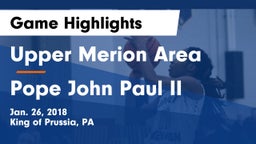 Upper Merion Area  vs Pope John Paul II Game Highlights - Jan. 26, 2018