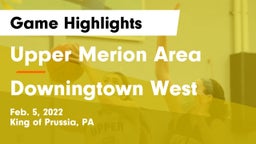 Upper Merion Area  vs Downingtown West  Game Highlights - Feb. 5, 2022