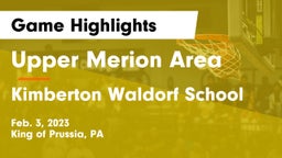 Upper Merion Area  vs Kimberton Waldorf School  Game Highlights - Feb. 3, 2023