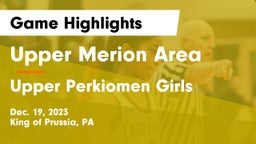 Upper Merion Area  vs Upper Perkiomen Girls Game Highlights - Dec. 19, 2023