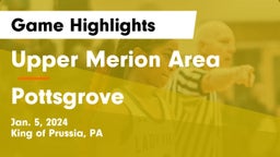 Upper Merion Area  vs Pottsgrove  Game Highlights - Jan. 5, 2024
