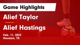 Alief Taylor  vs Alief Hastings  Game Highlights - Feb. 11, 2022