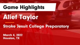 Alief Taylor  vs Strake Jesuit College Preparatory Game Highlights - March 4, 2022