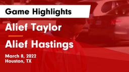 Alief Taylor  vs Alief Hastings  Game Highlights - March 8, 2022