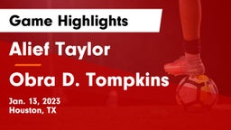 Alief Taylor  vs Obra D. Tompkins  Game Highlights - Jan. 13, 2023