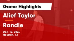 Alief Taylor  vs Randle  Game Highlights - Dec. 12, 2023