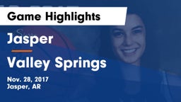 Jasper  vs Valley Springs Game Highlights - Nov. 28, 2017