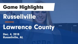 Russellville  vs Lawrence County  Game Highlights - Dec. 4, 2018