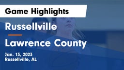 Russellville  vs Lawrence County  Game Highlights - Jan. 13, 2023