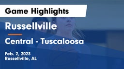 Russellville  vs Central  - Tuscaloosa Game Highlights - Feb. 2, 2023
