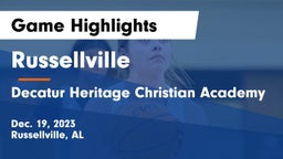 Russellville  vs Decatur Heritage Christian Academy  Game Highlights - Dec. 19, 2023