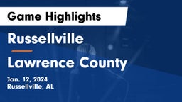 Russellville  vs Lawrence County  Game Highlights - Jan. 12, 2024