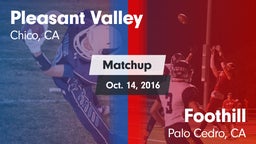 Matchup: Pleasant Valley vs. Foothill  2016