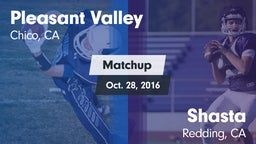 Matchup: Pleasant Valley vs. Shasta  2016