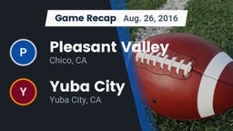 Recap: Pleasant Valley  vs. Yuba City  2016