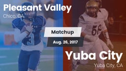 Matchup: Pleasant Valley vs. Yuba City  2017