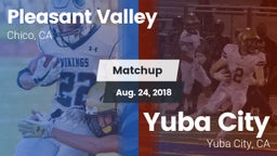 Matchup: Pleasant Valley vs. Yuba City  2018