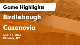 Birdlebough  vs Cazenovia  Game Highlights - Jan. 31, 2023