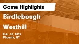 Birdlebough  vs Westhill  Game Highlights - Feb. 10, 2023