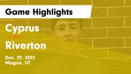 Cyprus  vs Riverton  Game Highlights - Dec. 29, 2023