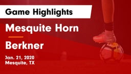 Mesquite Horn  vs Berkner  Game Highlights - Jan. 21, 2020