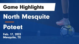 North Mesquite  vs Poteet  Game Highlights - Feb. 17, 2023