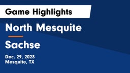 North Mesquite  vs Sachse  Game Highlights - Dec. 29, 2023