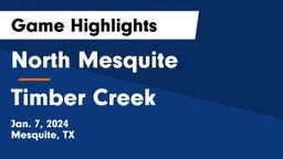 North Mesquite  vs Timber Creek  Game Highlights - Jan. 7, 2024