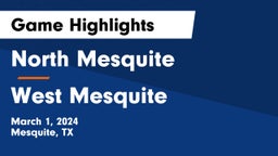 North Mesquite  vs West Mesquite  Game Highlights - March 1, 2024