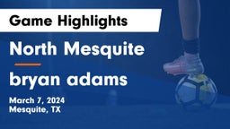 North Mesquite  vs bryan adams Game Highlights - March 7, 2024