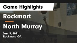 Rockmart  vs North Murray  Game Highlights - Jan. 5, 2021