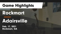 Rockmart  vs Adairsville  Game Highlights - Feb. 17, 2021