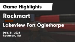 Rockmart  vs Lakeview Fort Oglethorpe  Game Highlights - Dec. 21, 2021