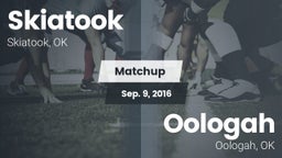 Matchup: Skiatook  vs. Oologah  2016