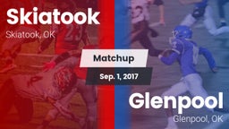 Matchup: Skiatook  vs. Glenpool  2017