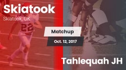Matchup: Skiatook  vs. Tahlequah JH 2017