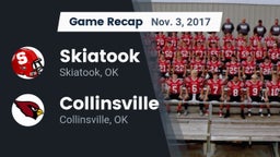 Recap: Skiatook  vs. Collinsville  2017