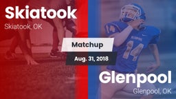 Matchup: Skiatook  vs. Glenpool  2018