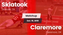 Matchup: Skiatook  vs. Claremore  2018