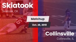 Matchup: Skiatook  vs. Collinsville  2018