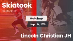 Matchup: Skiatook  vs. Lincoln Christian JH 2019
