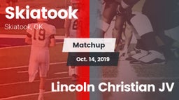Matchup: Skiatook  vs. Lincoln Christian JV 2019