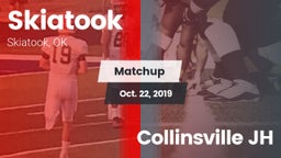 Matchup: Skiatook  vs. Collinsville JH 2019