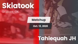 Matchup: Skiatook  vs. Tahlequah JH 2020