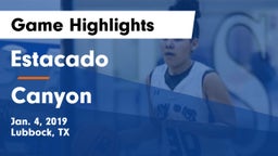 Estacado  vs Canyon  Game Highlights - Jan. 4, 2019