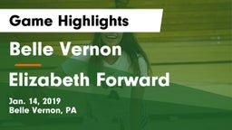 Belle Vernon  vs Elizabeth Forward  Game Highlights - Jan. 14, 2019
