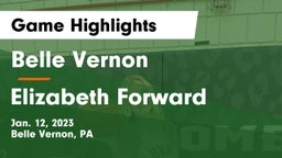 Belle Vernon  vs Elizabeth Forward  Game Highlights - Jan. 12, 2023