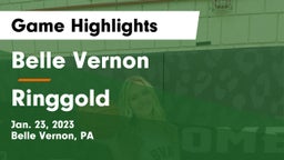 Belle Vernon  vs Ringgold  Game Highlights - Jan. 23, 2023