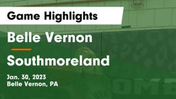 Belle Vernon  vs Southmoreland  Game Highlights - Jan. 30, 2023